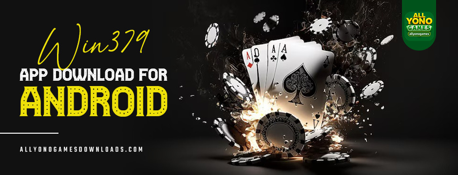 win379 app download for android