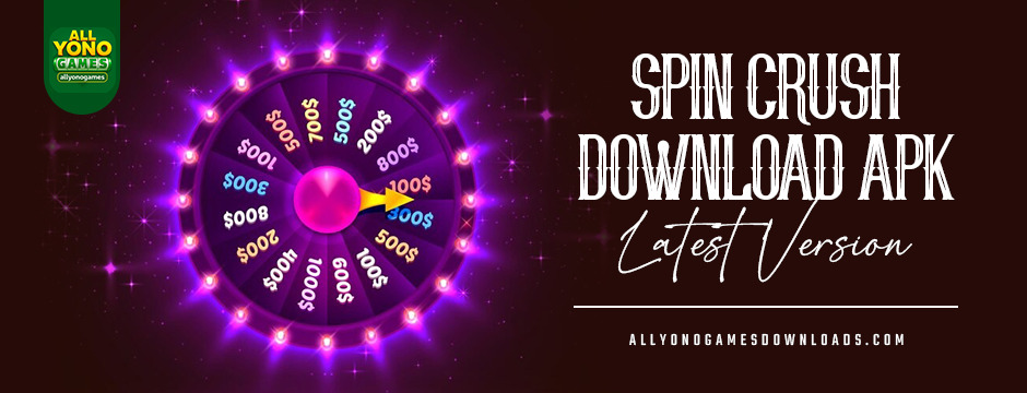 spin crush download apk for latest version