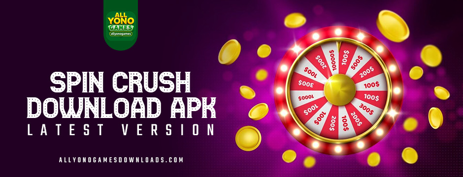 spin crush download apk latest version