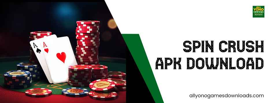 Spin Crush Yono APK Download