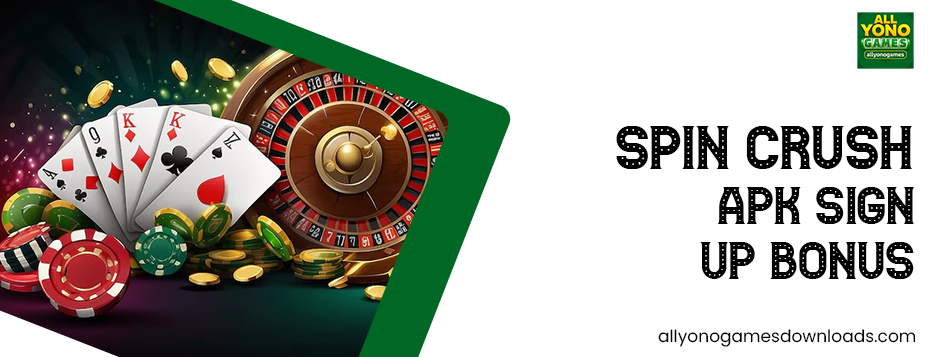 Spin Crush Apk Sign Up Bonus